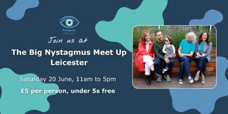 A flyer for the big nystagmus meet up in Leicester featurnig people sitting together chatting on a garden bench.